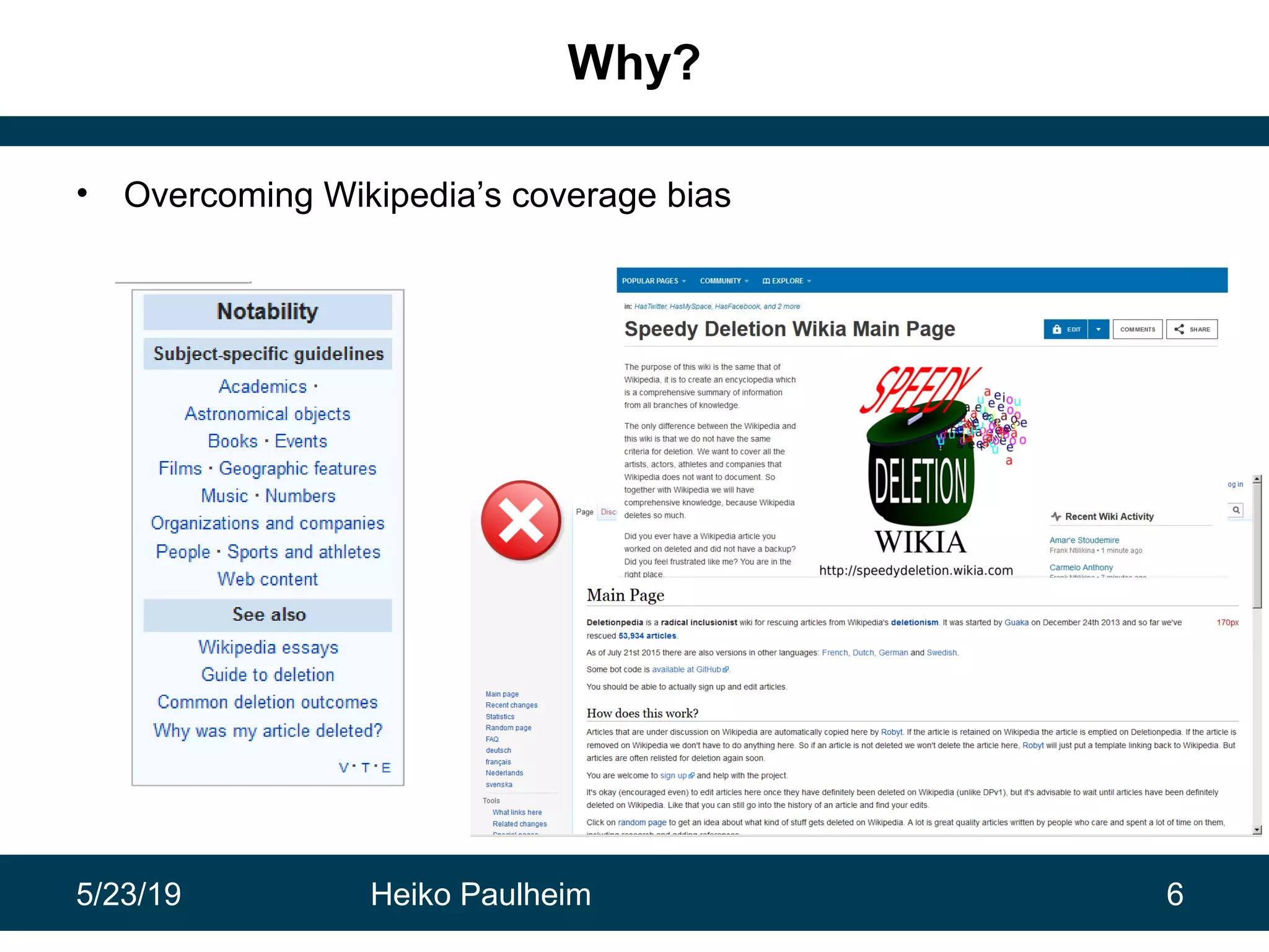 5/23/19 Heiko Paulheim 6
Why?
• Overcoming Wikipedia’s coverage bias
 