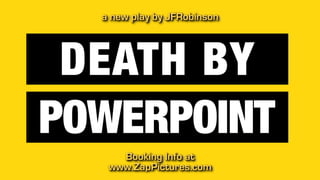 a new play by JFRobinson
Booking Info at
www.ZapPictures.com
 