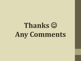 Thanks 
Any Comments
 