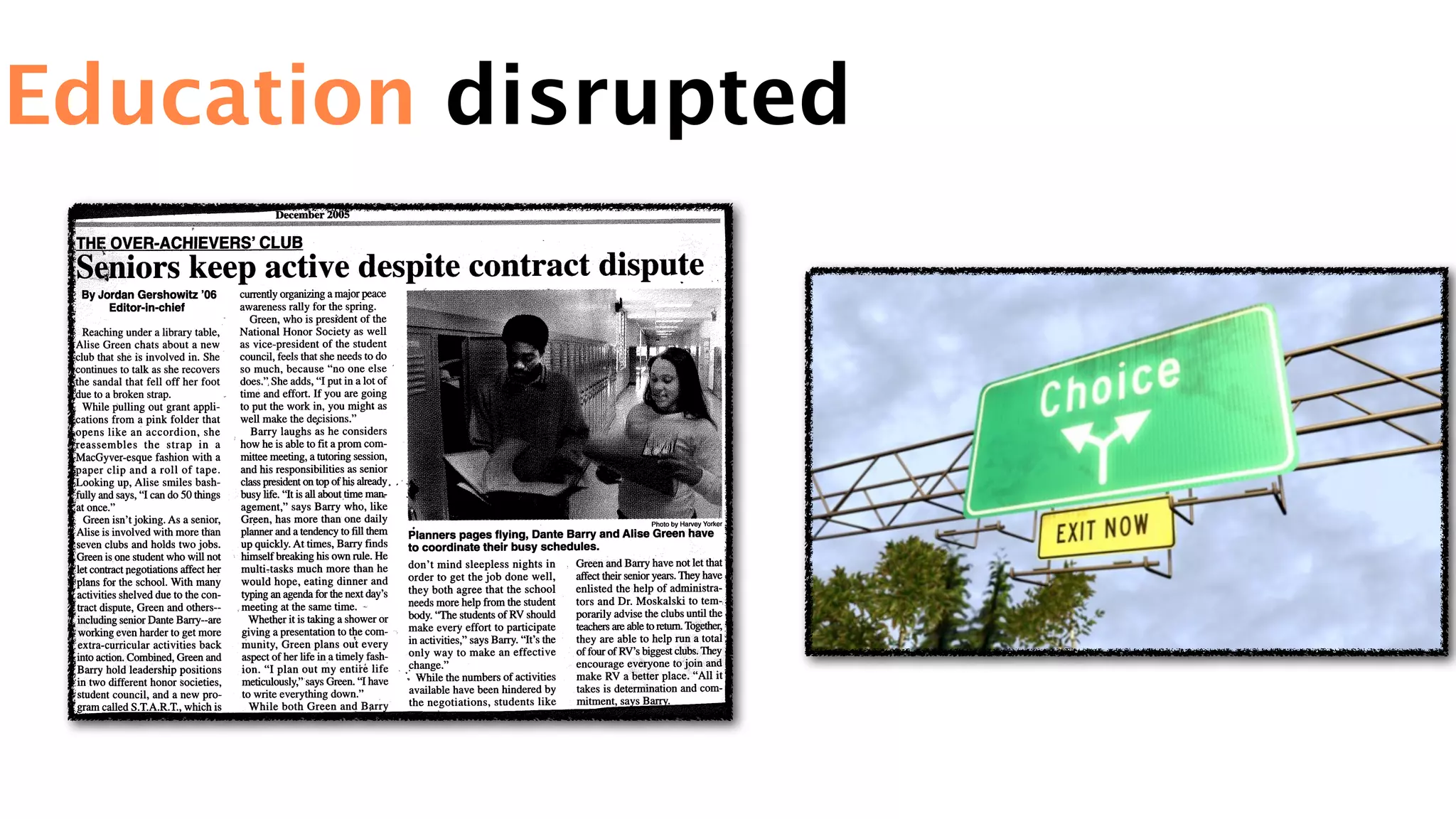 Education disrupted
 