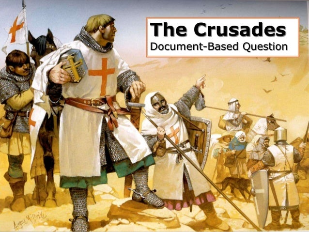 dbq essay on the crusades The crusades are a series of nine holy wars that lasted about 200 years - impact of the crusades dbq introduction in 1096, serfs, knights, lords, and the pope were a. dbq essay on the crusades The crusades are a series of nine holy wars that lasted about 200 years - impact of the crusades dbq introduction in 1096, serfs, knights, lords, and the pope were a.