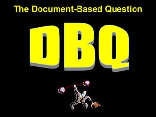 The Document-Based Question DBQ 