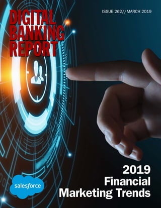 ISSUE 262//MARCH 2019
2019
Financial
Marketing Trends
 