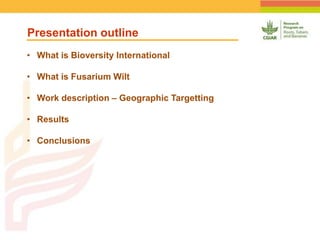 Geographic Targeting for Diagnostic of Banana Fusarium Wilt