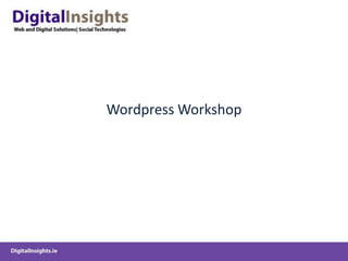 Wordpress Workshop
 