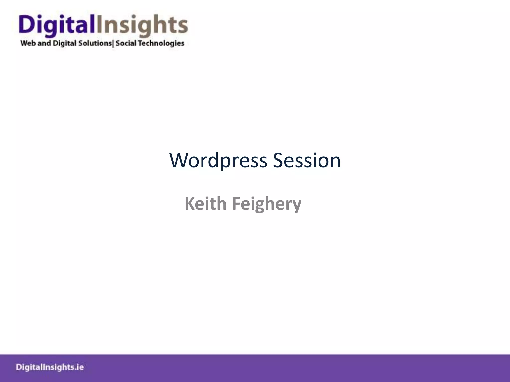 Wordpress SessionKeith Feighery