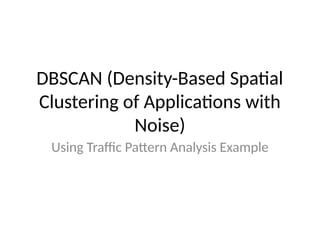Traffic Pattern Analysis DBSCAN_Traffic_Pattern_Analysis_Presentation.pptx