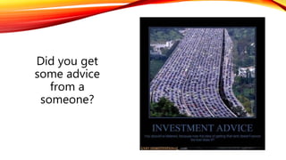 Did you get
some advice
from a
someone?
 