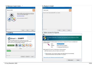 © Yuriy Shamshin, 2020 10/34
5. Remove “Learn more …” 6. Ready to Install
7. Installing 8. Allow access for Apache
 