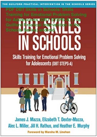 PDF DBT Skills in Schools: Skills
Training for Emotional Problem Solving
for Adolescents (DBT STEPS-A) (The
Guilford Practical Intervention in the
Schools Series) android
 