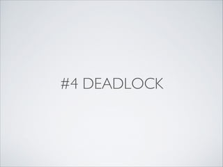 #4 DEADLOCK

 