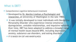 DBT SKILLS TRAINING IN PRACTICE FOR MENTAL HEALTH | PPTX