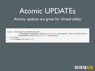 Atomic UPDATEs
Atomic updates are great for thread safety
 