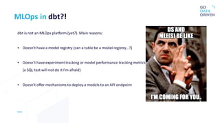 dbt Python models - GoDataFest by Guillermo Sanchez | PPT
