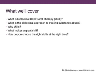 Dbt Presentation.pdf Dbt substance abuse presentation | PPTX