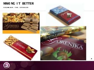 MAKING IT BETTER showcase the sponsor 