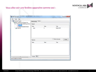 Vous allez voir une fenêtre apparaitre comme ceci :




17/01/2012   Groupe NOVENCIA - 25 Rue de Maubeuge 75009 PARIS - Tél. : 01 44 63 53 13 - Fax : 01 44 63 53 14 - www.novencia.com - contact@novencia.com   7
 