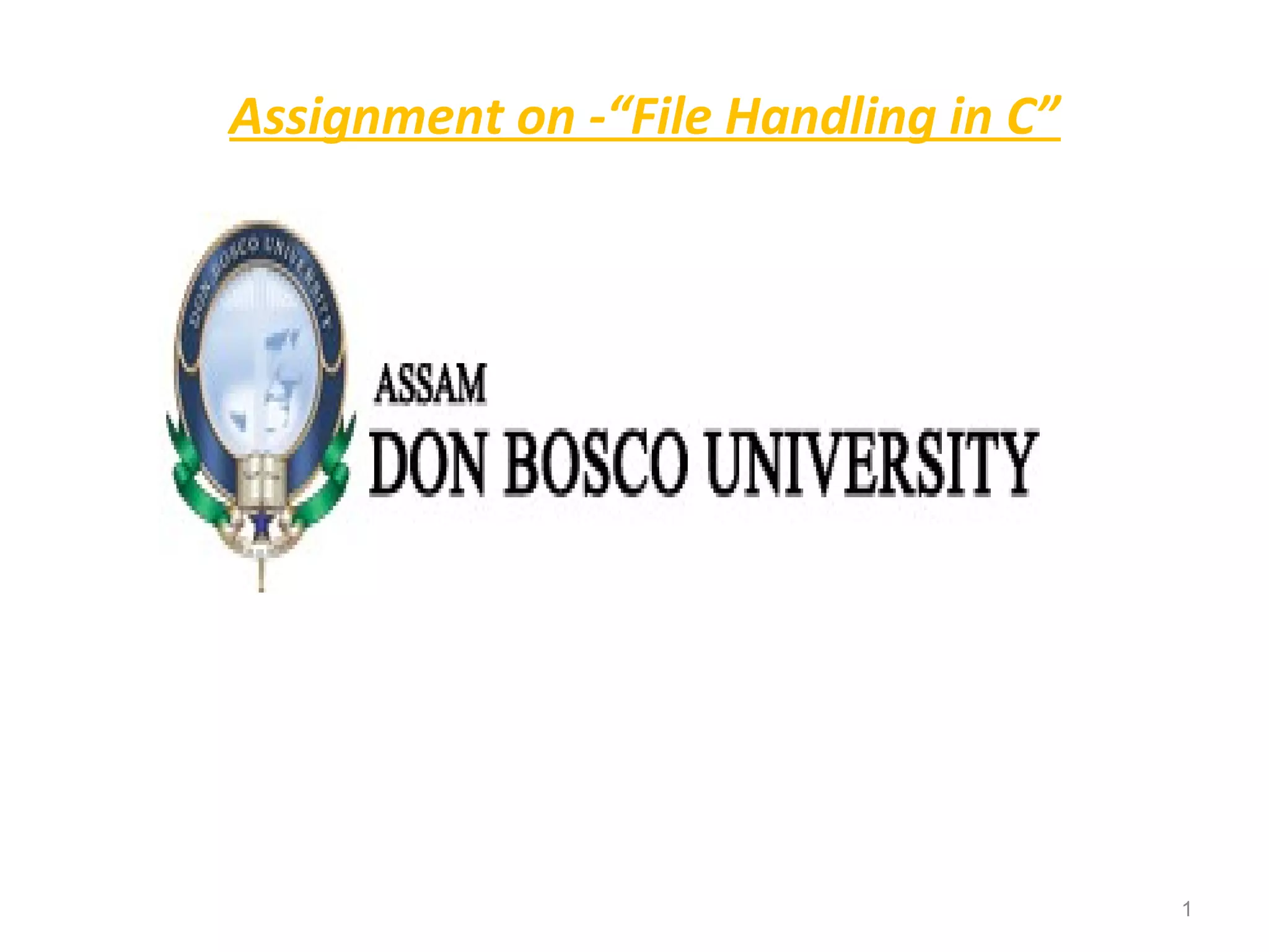 Assignment on -“File Handling in C” 
1 
 