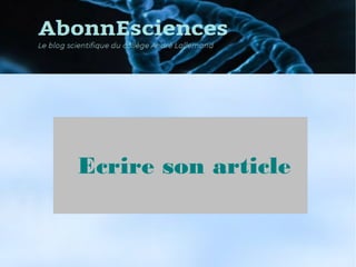 Ecrire son articleEcrire son article
 