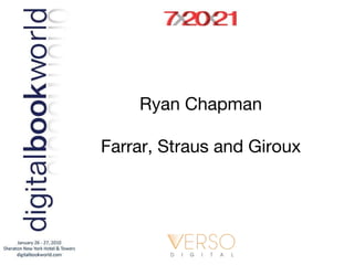 Ryan Chapman Farrar, Straus and Giroux 