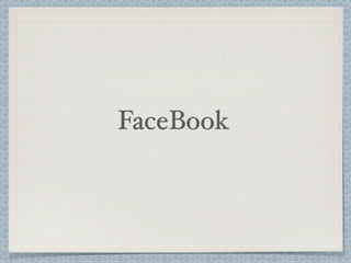 FaceBook
 