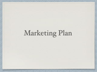 Marketing Plan
 