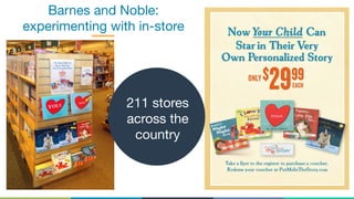 Barnes and Noble:
experimenting with in-store
211 stores
across the
country
 