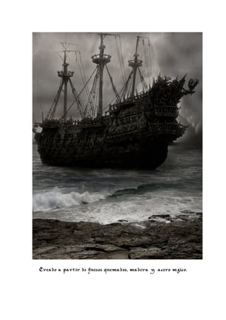 Creado a partir de huesos quemados, madera y acero mágico.
 