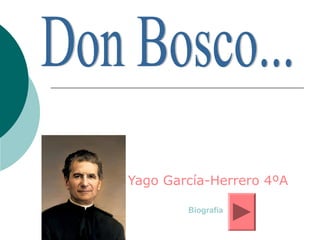 Yago García-Herrero 4ºA
Biografía

 
