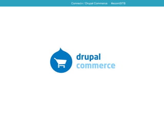 Connect-i / Drupal Commerce #ecomSITB
 