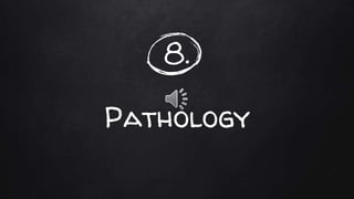 8.
Pathology
 