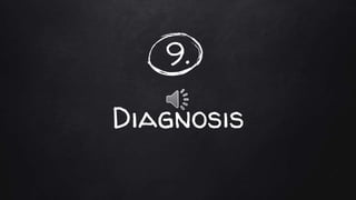 9.
Diagnosis
 