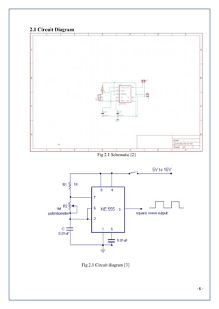 - 6 -
2.1 Circuit Diagram
Fig 2.1 Schematic [2]
Fig 2.1 Circuit diagram [3]
 