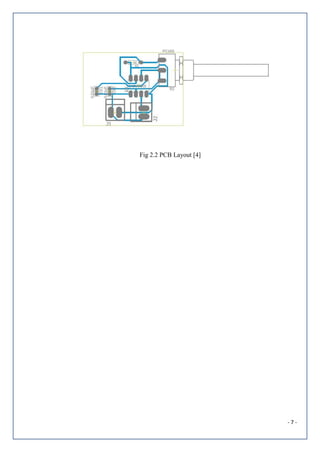 - 7 -
Fig 2.2 PCB Layout [4]
 