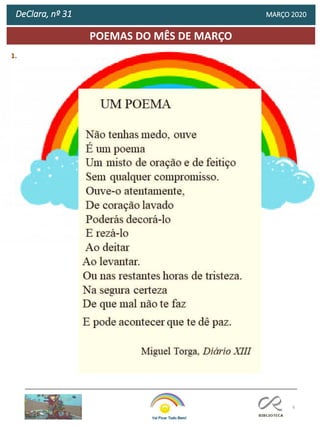 6
POEMAS DO MÊS DE MARÇO
DeClara, nº 31 MARÇO 2020
1.
 