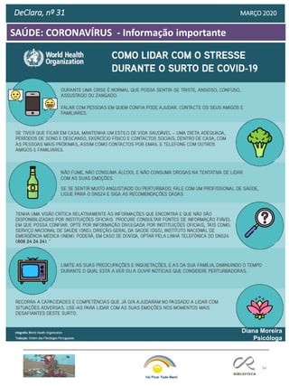 94
SAÚDE: CORONAVÍRUS - Informação importante
DeClara, nº 31 MARÇO 2020
Diana Moreira
Psicóloga
 