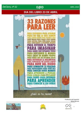 35
DeClara, nº 32 ABRIL 2020
Professora de Espanhol
Sónia Hernan
DIA DEL LIBRO 23 DE ABRIL
E@D
 