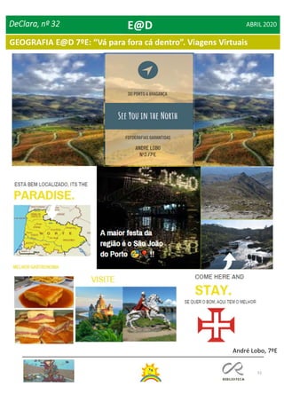 51
GEOGRAFIA E@D 7ºE: “Vá para fora cá dentro”. Viagens Virtuais
DeClara, nº 32 ABRIL 2020
André Lobo, 7ºE
E@D
 