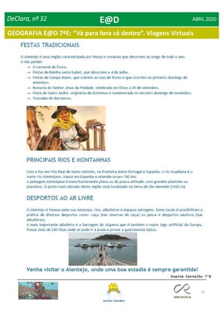 58
DeClara, nº 32 ABRIL 2020E@D
GEOGRAFIA E@D 7ºE: “Vá para fora cá dentro”. Viagens Virtuais
Duarte Carvalho 7ºE
 