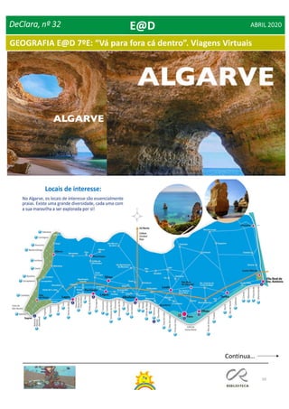 59
Continua…
DeClara, nº 32 ABRIL 2020E@D
GEOGRAFIA E@D 7ºE: “Vá para fora cá dentro”. Viagens Virtuais
 