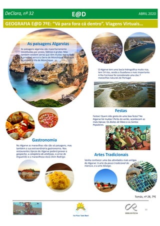 60
DeClara, nº 32 ABRIL 2020
Tomás, nº 28, 7ºE
E@D
GEOGRAFIA E@D 7ºE: “Vá para fora cá dentro”. Viagens Virtuais…
 