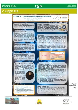 85
Dia Mundial da Saúde
DeClara, nº 32 ABRIL 2020E@D
Miguel
Rodrigues,
9ºA
C.N.E@D 9ºA
 