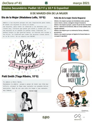 100
Continua…
E@D
DeClara nº 41 março 2021
8 DE MARZO-DÍA DE LA MUJER
Ensino Secundário: Padlet 10.º F y 10.º G Espanhol
 