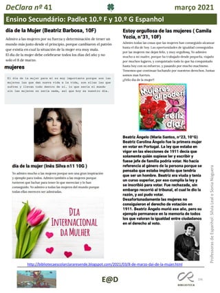 106
E@D
DeClara nº 41 março 2021
Ensino Secundário: Padlet 10.º F y 10.º G Espanhol
Professoras
de
Espanhol:
Sílvia
Leal
e
Sonia
Noguera
http://bibliotecaescolarclararesende.blogspot.com/2021/03/8-de-marzo-dai-de-la-mujer.html
 