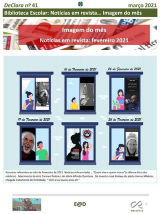 22
E@D
Inês
Leitão,
12º
ano
DeClara nº 41 março 2021
Biblioteca Escolar: Notícias em revista… Imagem do mês
 