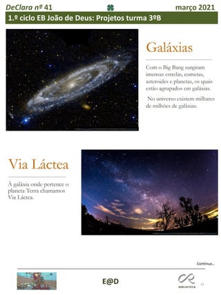 33
E@D
DeClara nº 41 março 2021
1.º ciclo EB João de Deus: Projetos turma 3ºB
Continua…
 
