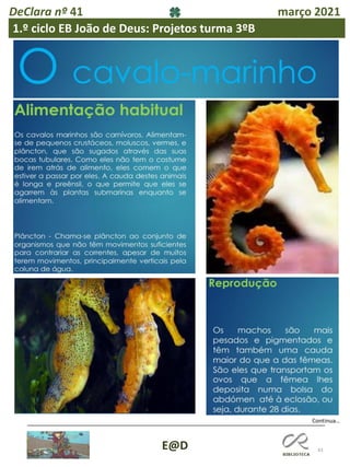 43
E@D
DeClara nº 41 março 2021
1.º ciclo EB João de Deus: Projetos turma 3ºB
 
