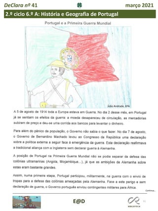 51
E@D
DeClara nº 41 março 2021
2.º ciclo 6.º A: História e Geografia de Portugal
Continua…
João Andrade, 6ºA
 