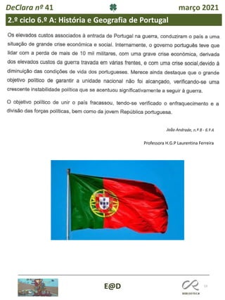 53
E@D
DeClara nº 41 março 2021
2.º ciclo 6.º A: História e Geografia de Portugal
Professora H.G.P Laurentina Ferreira
 