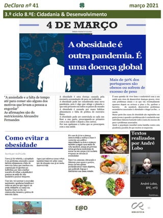 65
E@D
DeClara nº 41 março 2021
3.º ciclo 8.ºE: Cidadania & Desenvolvimento
Continua…
André Lobo,
8ºE, nº3
 